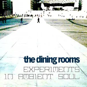 Pochette de Experiments in Ambient Soul de The Dining Rooms
