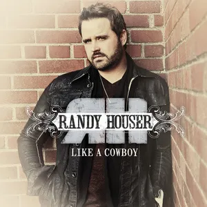 Pochette de Like A Cowboy de Randy Houser