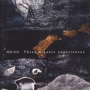 Pochette de Three Organic Experiences de Aglaia