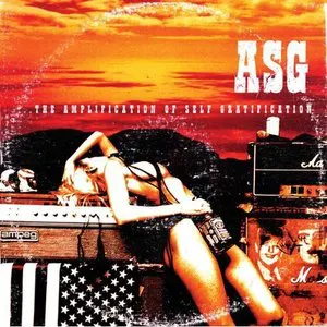 Pochette de The Amplification of Self Gratification de ASG