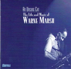 Pochette de An Unsung Cat: The Life and Music of Warne Marsh de Warne Marsh