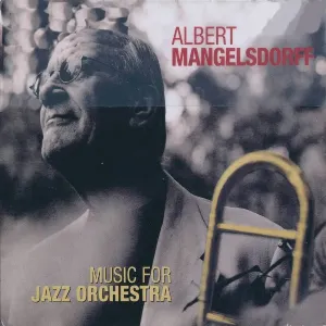 Pochette de Music for Jazz Orchestra de Albert Mangelsdorff