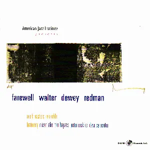 Pochette de Farewell Walter Dewey Redman de Peter Erskine
