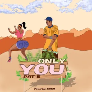Pochette de Only You de Pat-e