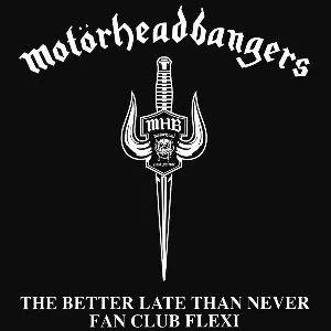 Pochette Motörheadbangers: The Better Late Than Never Fan Club Flexi