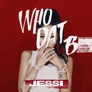 Pochette de Who Dat B de Jessi
