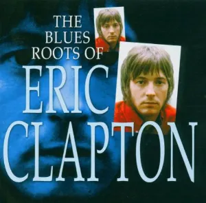 Pochette The Blues Roots of Eric Clapton