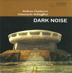 Pochette de Dark Noise de Andrea Centazzo