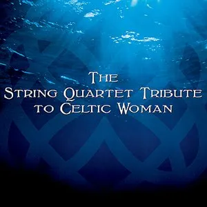 Pochette de The String Quartet Tribute to Celtic Woman de Vitamin String Quartet