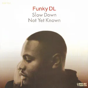 Pochette de Slow Down / Not Yet Known de Funky DL