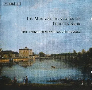Pochette de The Musical Treasures of Leufsta Bruk de Drottningholms Barockensemble