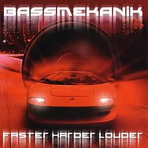 Pochette de Faster Harder Louder de Bass Mekanik