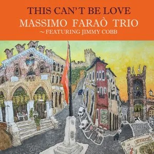 Pochette de This Can't Be Love de Massimo Faraò Trio