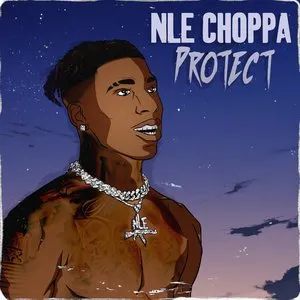 Pochette de Protect de NLE Choppa