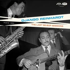 Pochette de The Last Be-Bop Sessions de Django Reinhardt