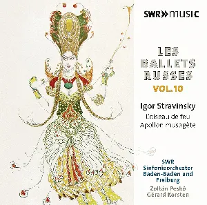 Pochette Les Ballets Russes, Vol. 10: Igor Stravinsky: L’oiseau De Feu / Apollon Musagète