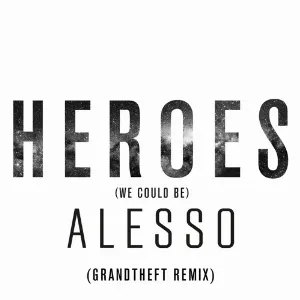 Pochette Heroes (We Could Be) (Grandtheft remix)