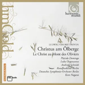Pochette de Christus am Ölberge (Le Christ au Mont des Oliviers) de Ludwig van Beethoven - Deutsches Symphonie‐Orchester Berlin - Plácido Domingo - Andreas Schmidt - Kent Nagano - Rundfunkchor Berlin