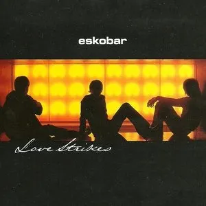 Pochette de Love Strikes de Eskobar