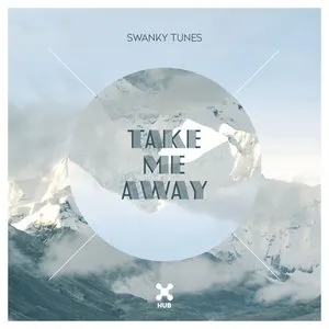 Pochette de Take Me Away de Swanky Tunes