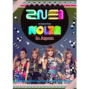Pochette 2NE1 1st Japan Tour “NOLZA in Japan”
