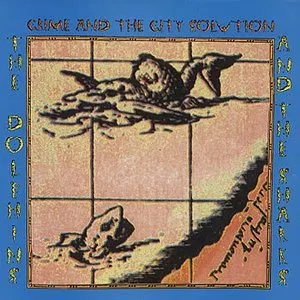 Pochette de The Dolphins and the Sharks de Crime & the City Solution