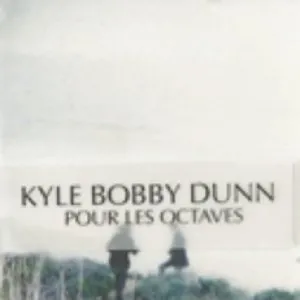 Pochette de Pour les octaves de Kyle Bobby Dunn