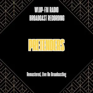 Pochette de WLUP-FM Radio Broadcast Recording (Remastered, Live On Broadcasting) de Pretenders