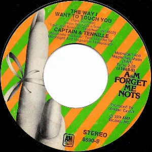 Pochette de The Way I Want To Touch You / Love Will Keep Us Together de Captain & Tennille