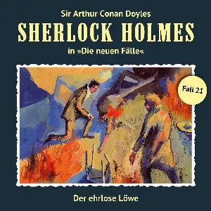 Pochette de Sherlock Holmes: Die Neuen Fälle - Fall 21: Der ehrlose Löwe de Sir Arthur Conan Doyle