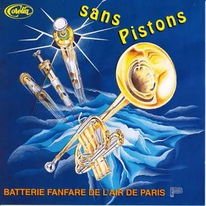 Pochette de Sans pistons de Batterie-Fanfare de la Musique de l'Air de Paris