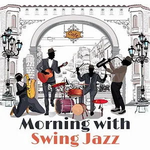 Pochette de Morning with Swing Jazz: Guitar, Trumpet, Saxophone & More, Melodies of Piano, Instrumental Smooth Jazz Music de Piano Dreamers