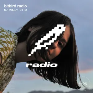 Pochette de Molly Otto Presents: bitbird radio #126 de Molly Otto