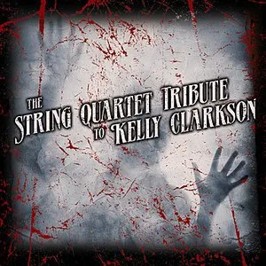 Pochette The String Quartet Tribute to Kelly Clarkson