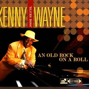 Pochette de An Old Rock on a Roll de Kenny 'Blues Boss' Wayne