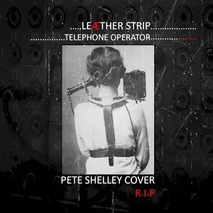 Pochette Telephone Operator (Pete Shelley cover) R.I.P