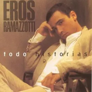 Pochette de Todo historias de Eros Ramazzotti