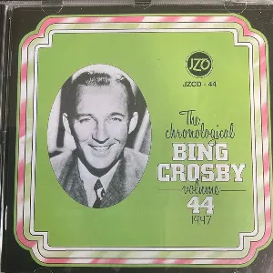 Pochette de The Chronological Bing Crosby Volume 44: 1947 de Bing Crosby