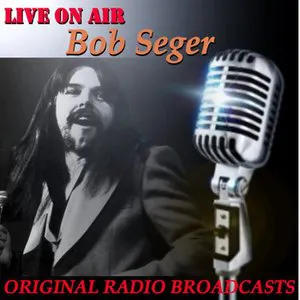 Pochette Live on Air: Bob Seger