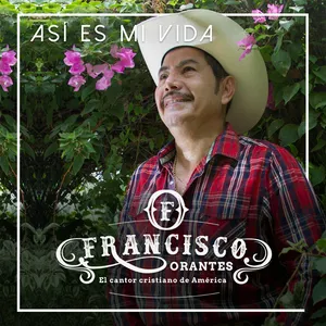Pochette de Así es mi vida de Francisco Orantes
