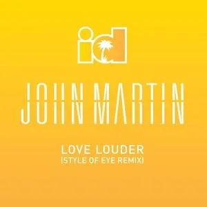 Pochette de Love Louder (Style of Eye remix) de John Martin