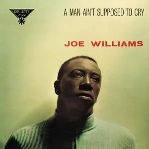 Pochette de A Man Ain’t Supposed to Cry de Joe Williams