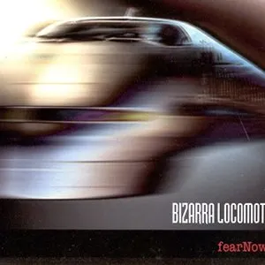 Pochette de fearNow? de Bizarra Locomotiva