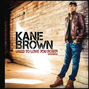 Pochette de Used to Love You Sober de Kane Brown