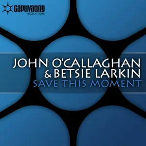 Pochette de Save This Moment de Betsie Larkin - John O’Callaghan