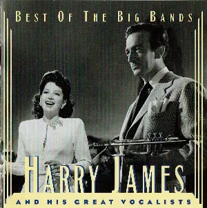 Pochette Best of the Big Bands: Harry James and His Great Vocalists