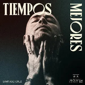 Pochette de Tiempos mejores de Santiago Cruz
