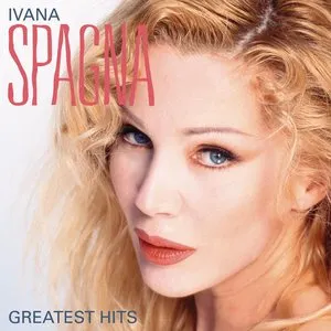 Pochette de Greatest Hits de Ivana Spagna