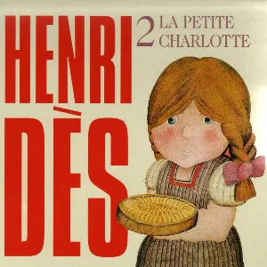 Pochette Henri Dès, Volume 2: La Petite Charlotte