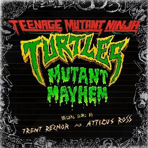 Pochette Teenage Mutant Ninja Turtles: Mutant Mayhem (Original Score)